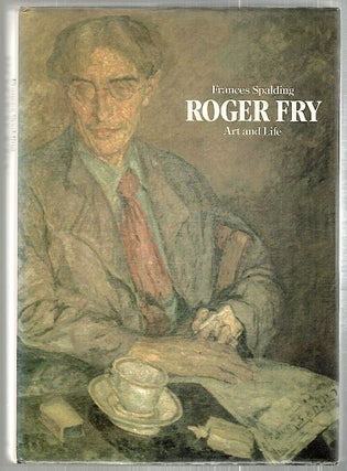 Item #2309 Roger Fry; Art and Life. Frances Spalding
