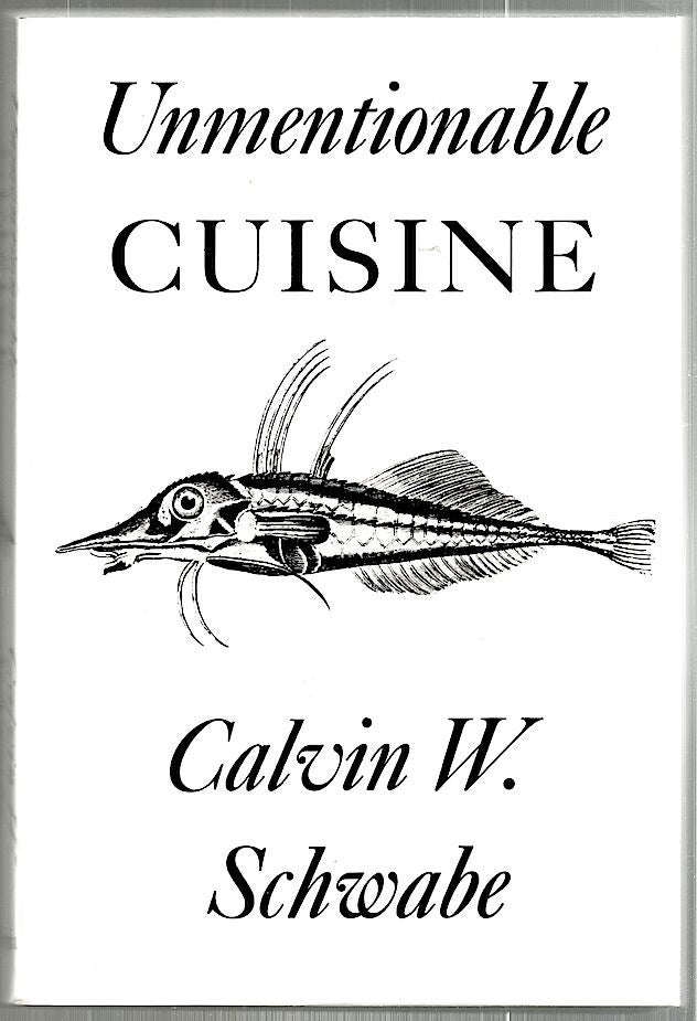 Item #2312 Unmentionable Cuisine. Calvin W. Schwabe.