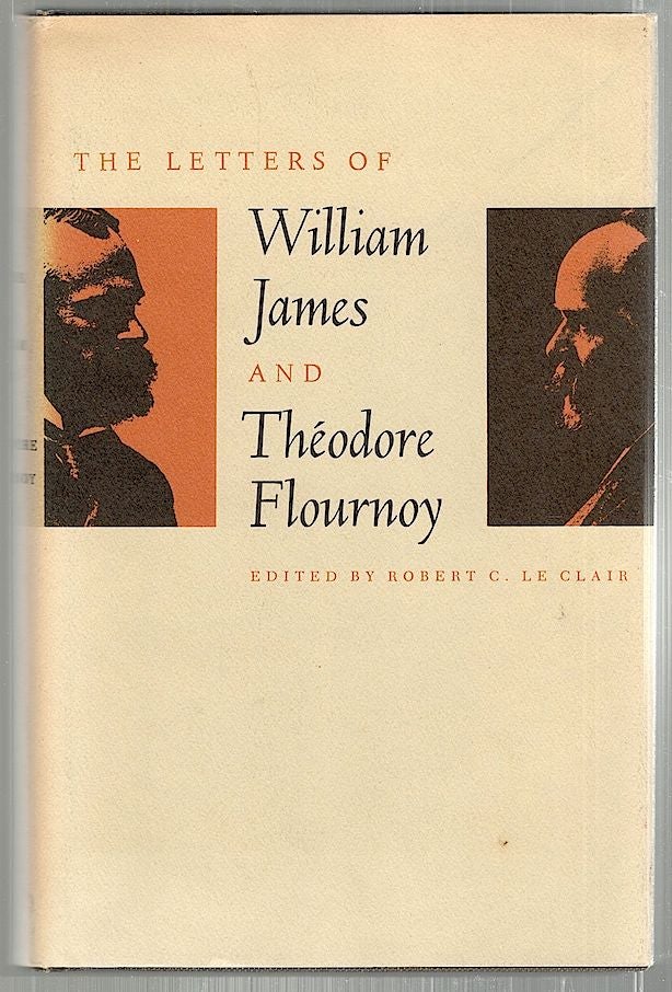 Item #2351 Letters of William James and Théodore Flournoy. Robert C. Le Clair.