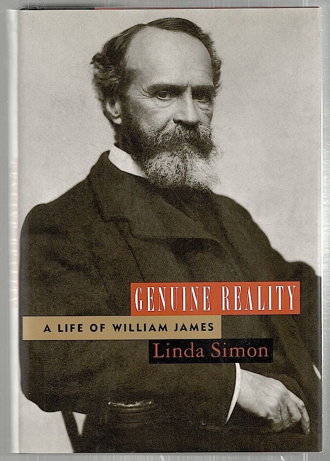 Item #2353 Genuine Reality; A Life of William James. Linda Simon.