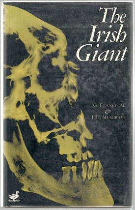 Item #237 Irish Giant. G. Frankcom, J. H. Musgrave