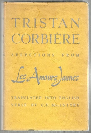 Item #2385 Amours Jaunes; Selections. Tristan Corbière