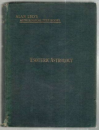 Item #2393 Esoteric Astrology; A Study in Human Nature. Alan Leo