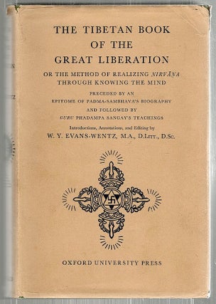 Item #2426 Tibetan Book of the Great Liberation; The Method of Realizing Nirvana Through Knowing...