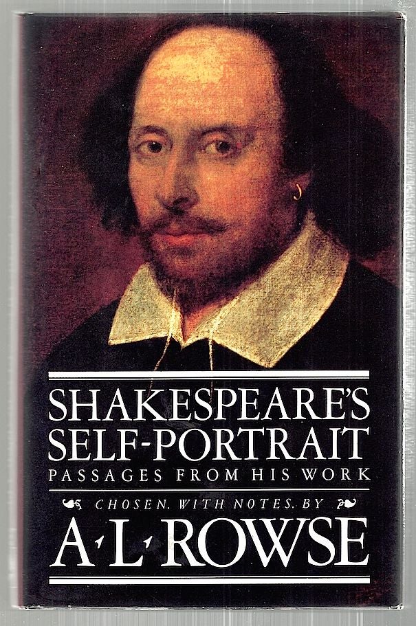 Item #2475 Shakespeare's Self-Portrait; Passages From His Works. A. L. Rowse.