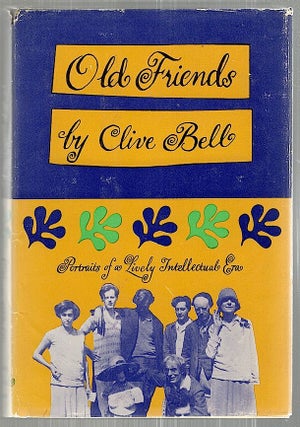 Item #2485 Old Friends; Personal Recollections. Clive Bell