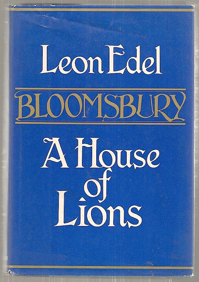Item #2493 Bloomsbury; A House of Lions. Leon Edel.
