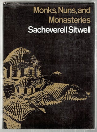 Item #2518 Monks, Nuns and Monasteries. Sacheverell Sitwell