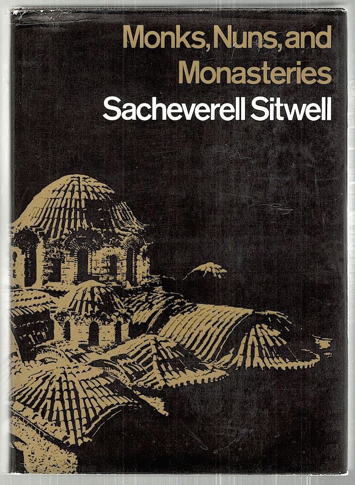 Item #2518 Monks, Nuns and Monasteries. Sacheverell Sitwell.