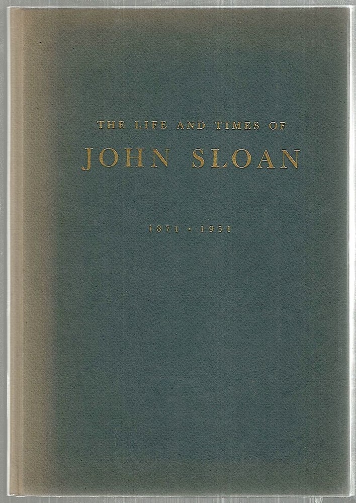 Item #2543 Life and Times of John Sloan; 1871-1951. Bruce St. John.