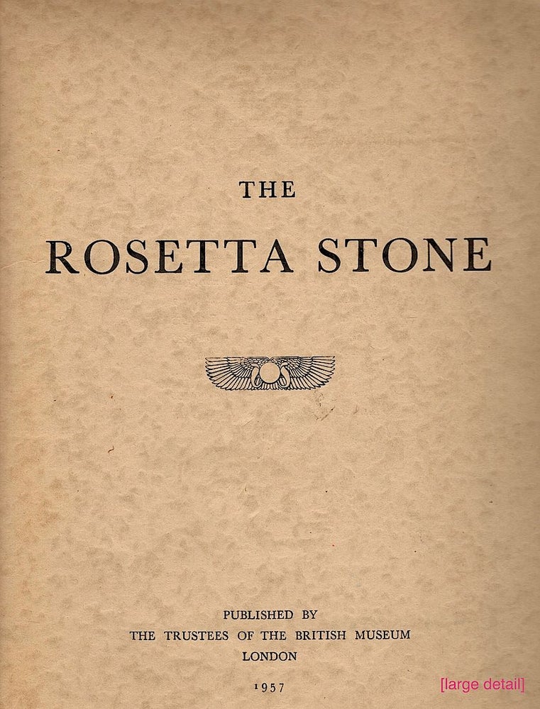 Item #2547 Rosetta Stone. E. A. Wallis Budge.