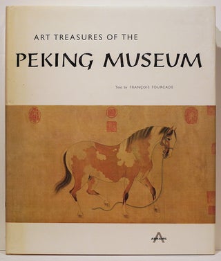 Item #2565 Art Treasures of the Peking Museum. François Fourcade
