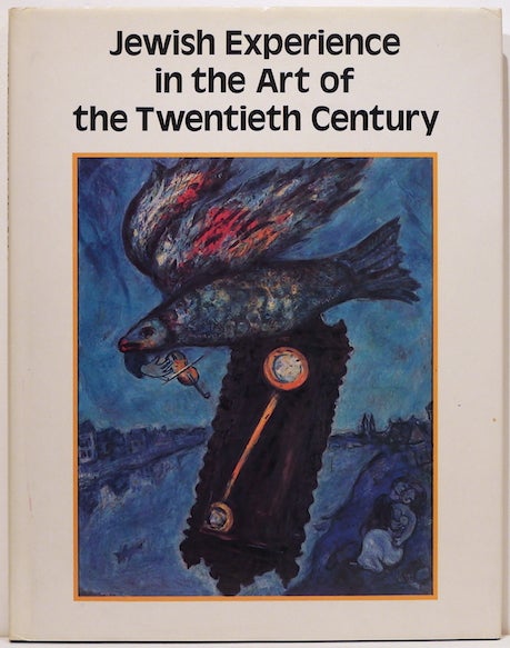 Item #2594 Jewish Experience in the Art of the Twentieth Century. Avram Kampf.