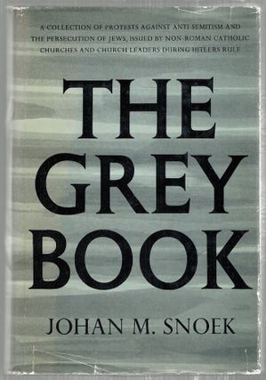 Item #2636 Grey Book; A Collection of Protests Against Anti-Semitism and the Persecution of Jews...