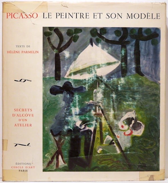Item #2661 Picasso; Le Peintre et Son Modèle; Secrets d'alcôve d'un atelier. Hélène Parmelin.