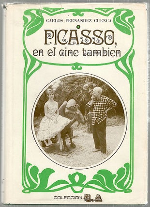 Item #2724 Picasso, en el Cine Tambien. Carlos Fernandez Cuenca