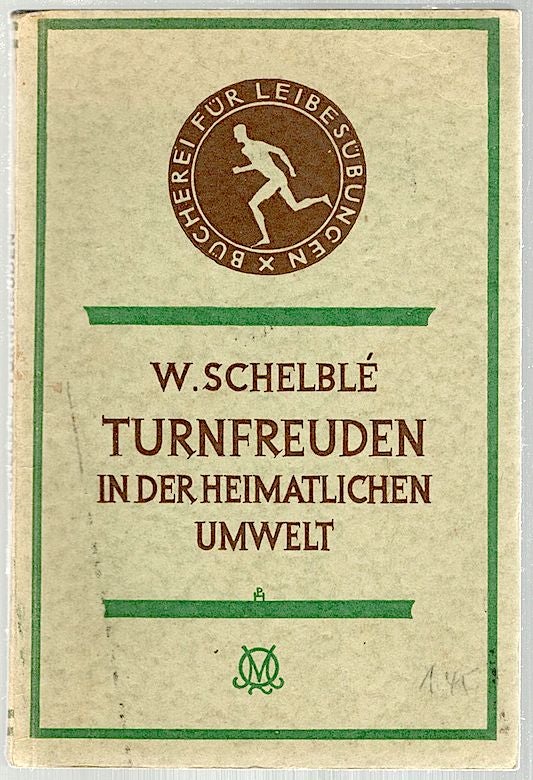 Item #273 Turnfreuden; In der Heimatlichen Umvelt. Walter Schelblé.