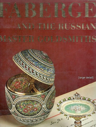 Item #2767 Fabergé; And the Russian Master Goldsmiths. Gerald Hill