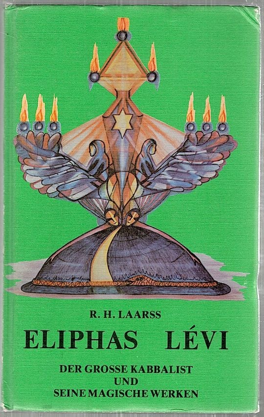 Item #2786 Eliphas Lévi; Der Grosse Kabbalist und Seine Magischen Werke. R. H. Laarss.