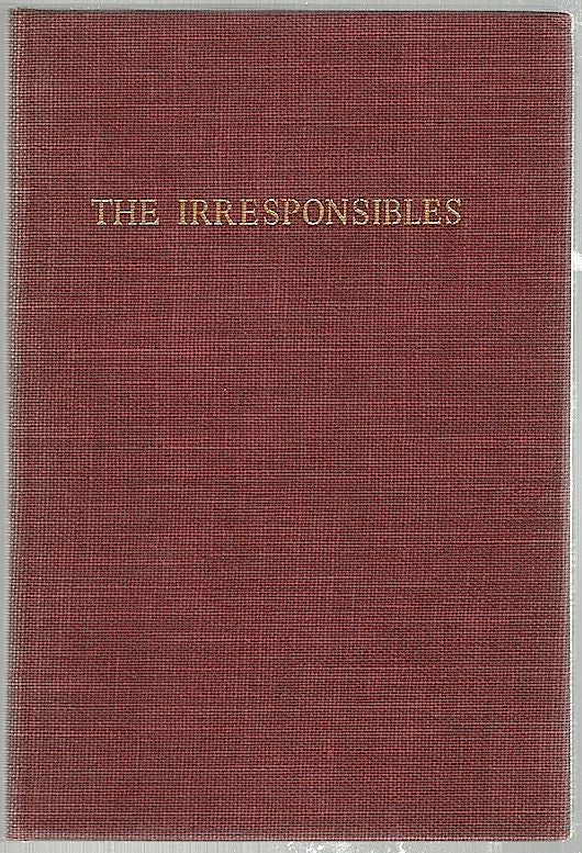 Item #28 Irresponsibles; A Declaration. Archibald MacLeish.