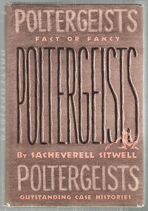 Item #2800 Poltergeists; An Introduction and Examination Followed by Chosen Instances....