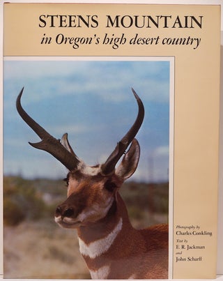 Item #2868 Steens Mountain in Oregon's High Desert Country. E. R. Jackman, John Scharff