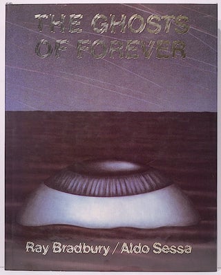 Item #2870 Ghosts of Forever. Ray Bradbury, Also Sessa