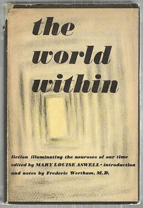 Item #2878 World Within; Fiction Illuminating Neurosis of Our Time. Mary Louise Aswell
