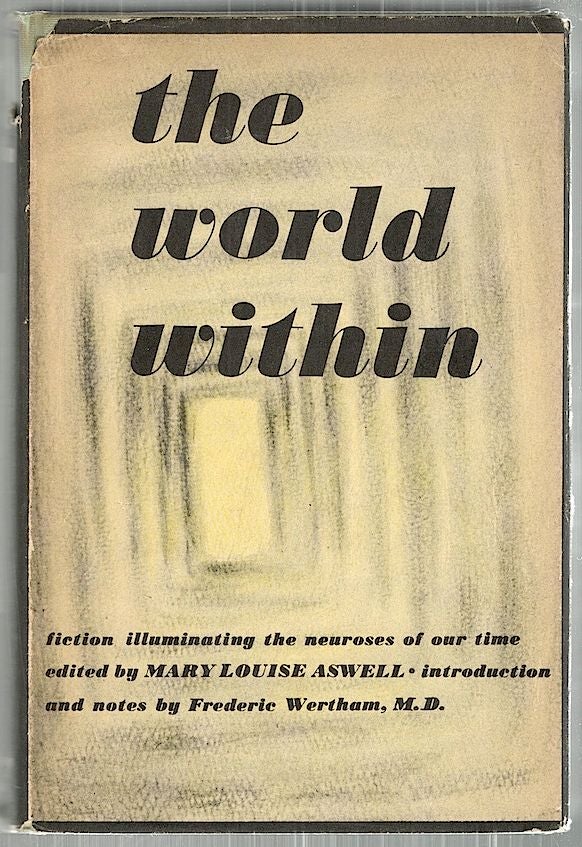 Item #2878 World Within; Fiction Illuminating Neurosis of Our Time. Mary Louise Aswell.