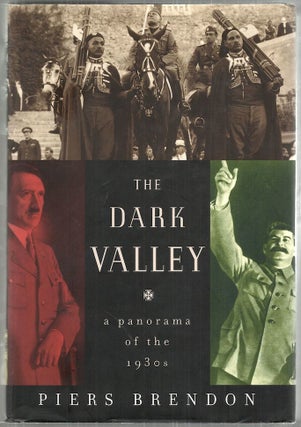 Item #2883 Dark Valley; A Panorama of the 1930s. Piers Brendon
