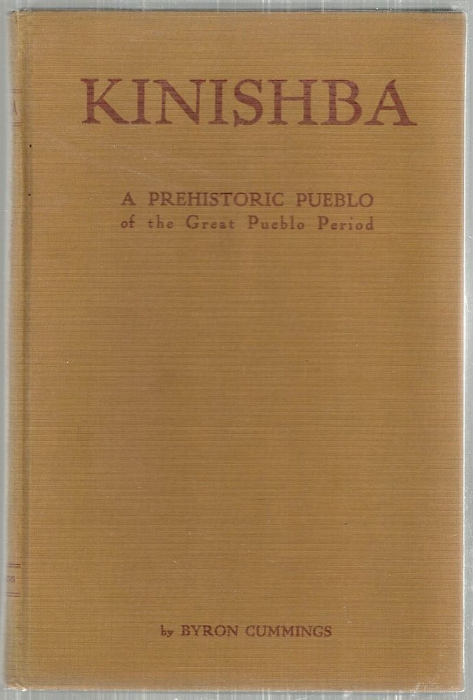 Item #2908 Kinishba; A Prehistoric Pueblo of the Great Pueblo Period. Byron Cummings.