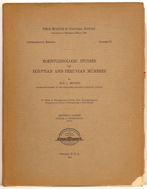 Item #2924 Roentgenologic Studies of Egyptian and Peruvian Mummies. Roy L. Moodie.