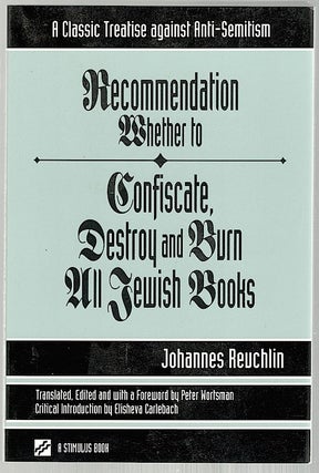 Item #295 Recommendation Whether to Confiscate, Destroy and Burn All Jewish Books; A Classic...