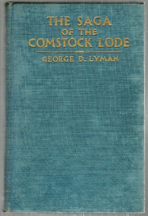 Item #2955 Saga of the Comstock Lode; Boom Days in Virginia City. George D. Lyman