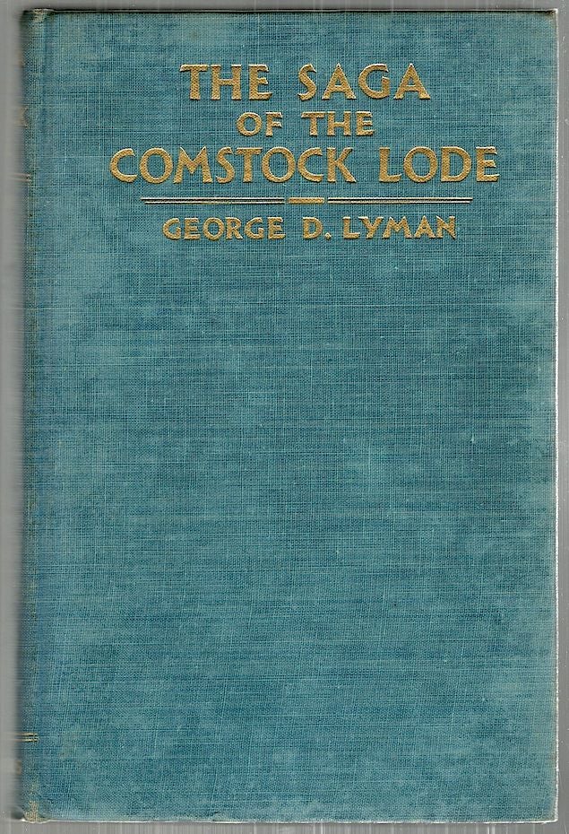 Item #2955 Saga of the Comstock Lode; Boom Days in Virginia City. George D. Lyman.