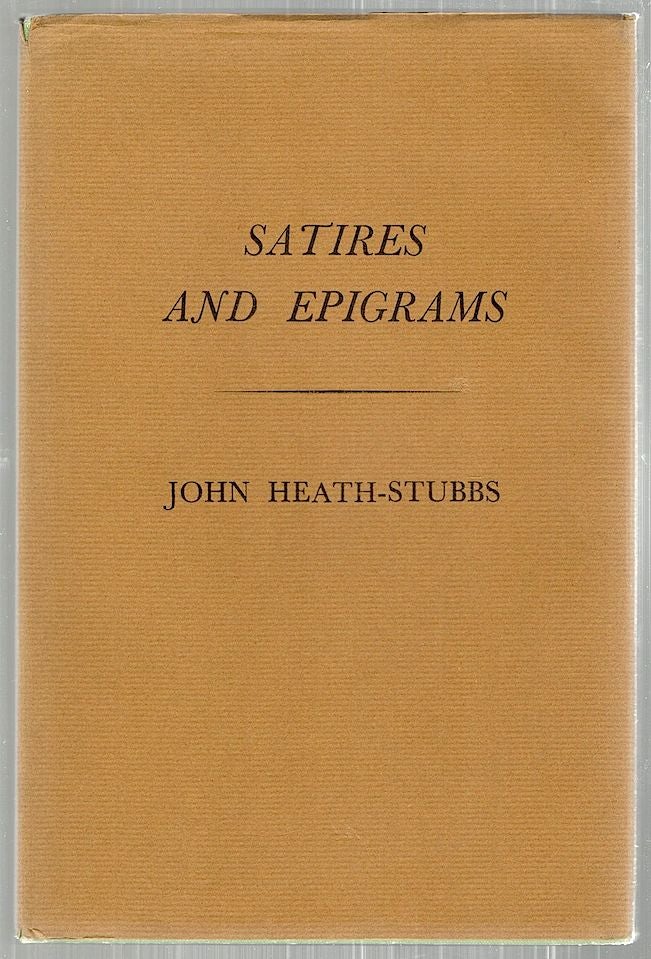 Item #2958 Satires and Epigrams. John Heath-Stubbs.