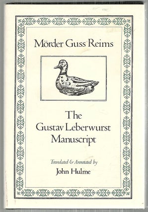 Item #2959 Mörder Guss Reims; The Gustav Leberwurst Manuscript. John Hulme