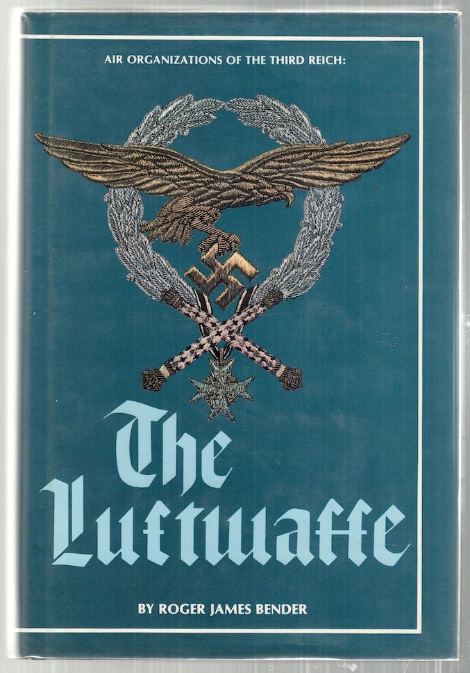 Item #2968 Air Organizations of the Third Reich; The Luftwaffe. Roger James Bender, Hugh Page Taylor.