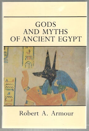 Item #3 Gods and Myths of Ancient Egypt. Robert A. Armour