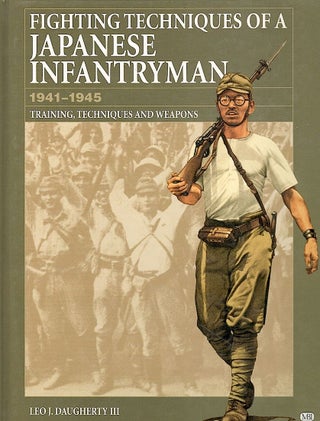 Item #3009 Fighting Techniques of a Japanese Infantryman; 1941-1945; Training, Techniques, and...