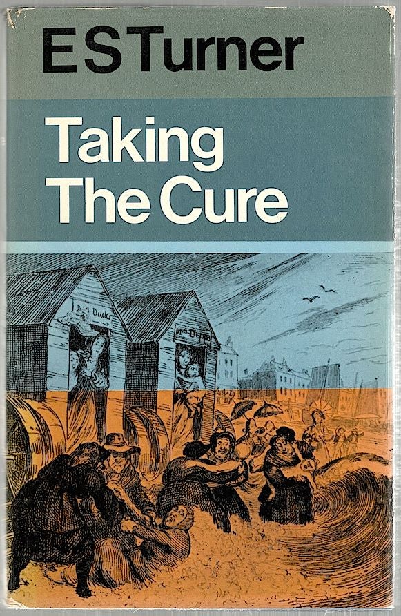 Item #3025 Taking the Cure. E. S. Turner.