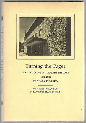 Item #3036 Turning the Pages; San Diego Public Library History, 1882-1982. Clara E. Breed