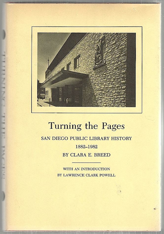 Item #3036 Turning the Pages; San Diego Public Library History, 1882-1982. Clara E. Breed.