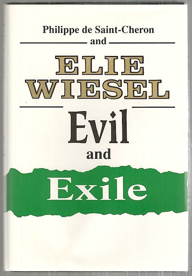 Item #3061 Evil and Exile. Elie Wiesel, Philippe-Michaël de Saint-Cheron.