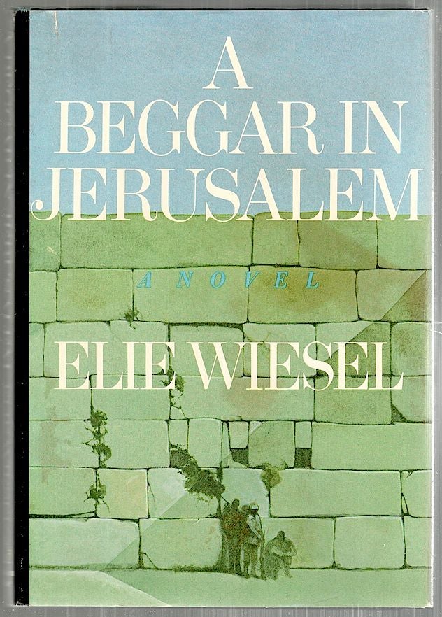 Item #3064 Begger in Jerusalem; A Novel. Elie Wiesel.