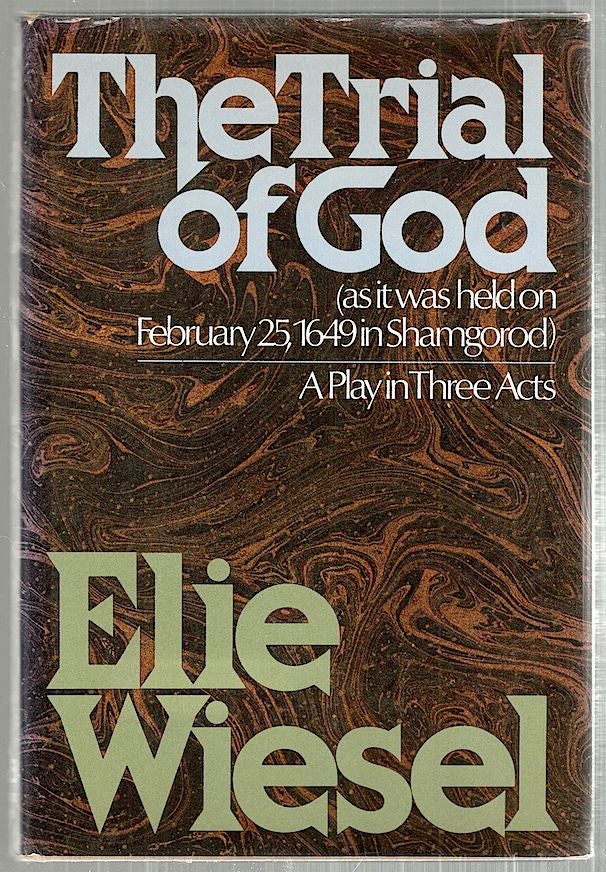 Item #3069 Trial of God; A Play in Three Acts. Elie Wiesel.