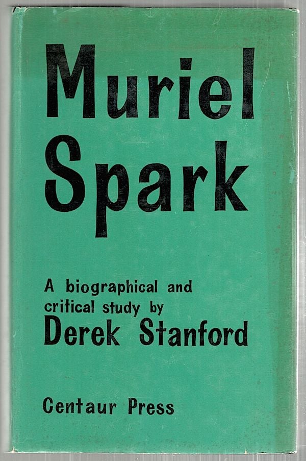 Item #3135 Muriel Spark; A Biographical and Critical Study. Derek Stanford.