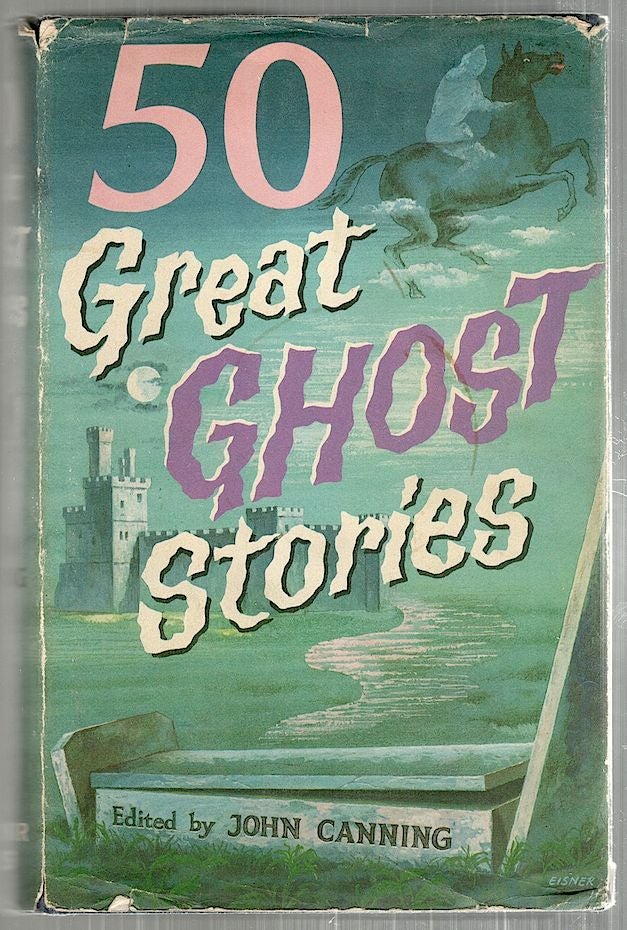Item #3158 50 Great Ghost Stories. John Canning.
