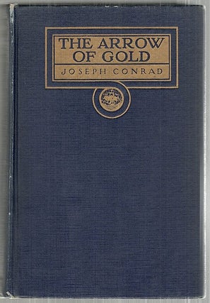 Item #3164 Arrow of Gold; A Story Between Two Notes. Joseph Conrad