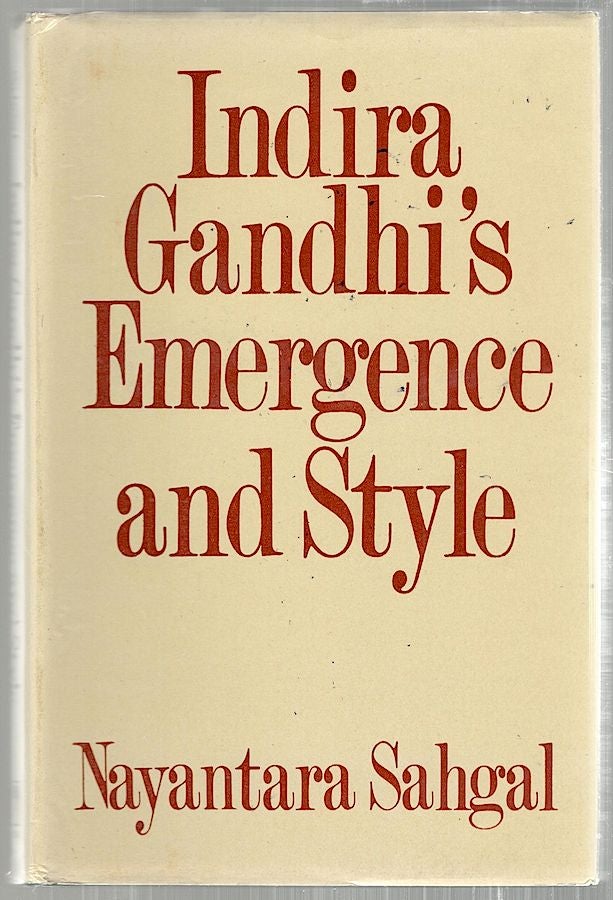 Item #3171 Indira Gandhi's Emergence and Style. Nayantara Sahgal.